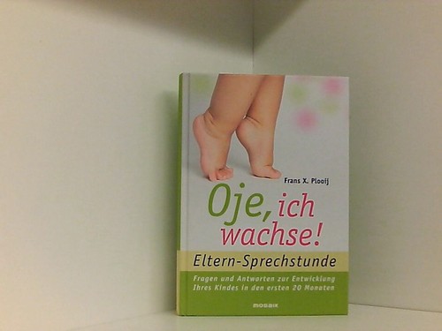Oje ich wachse - wachse!,